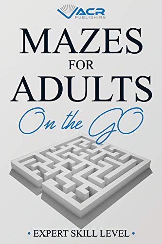 Beispielbild fr Mazes For Adults on the Go: Expert Skill Level zum Verkauf von Save With Sam