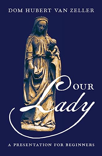 9781999472955: Our Lady: A Presentation for Beginners