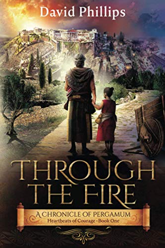 Imagen de archivo de Through the Fire: A Chronicle of Pergamum a la venta por ThriftBooks-Dallas