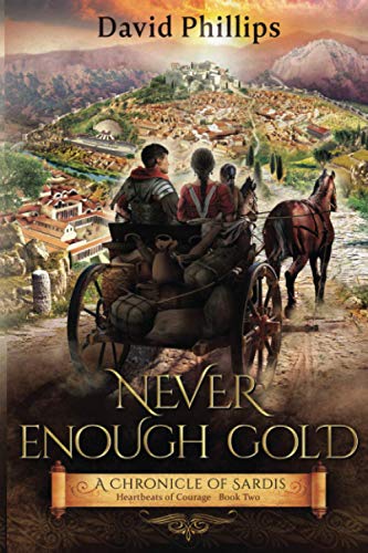 Beispielbild fr Never Enough Gold: A Chronicle of Sardis (Heartbeats of Courage) zum Verkauf von Omega