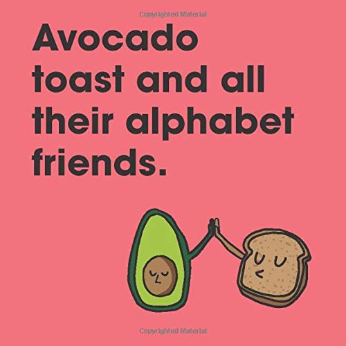 Beispielbild fr Avocado Toast and All Their Alphabet Friends zum Verkauf von SecondSale