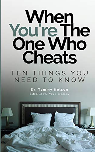 Stock image for When You're The One Who Cheats: Ten Things You Need To Know for sale by HPB-Emerald