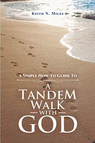 Stock image for A Tandem Walk with God: A simple, how-to guide to a conversational friendship with God for sale by GF Books, Inc.