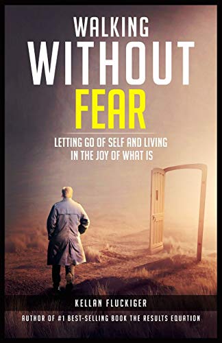 Beispielbild fr Walking Without Fear: Letting Go of Self and Living in the Joy of What Is zum Verkauf von Better World Books