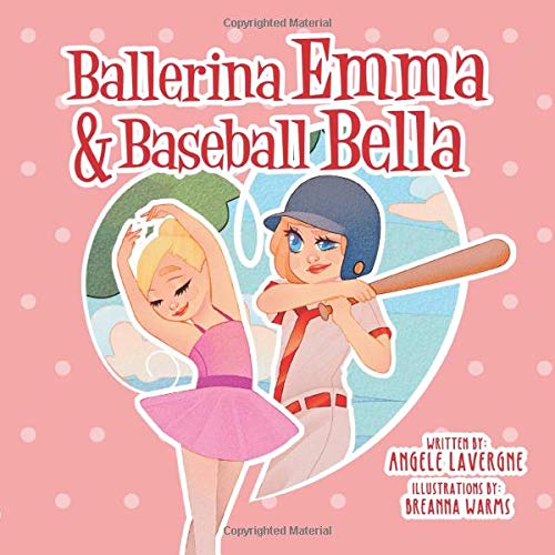 Imagen de archivo de Ballerina Emma and Baseball Bella a la venta por Better World Books