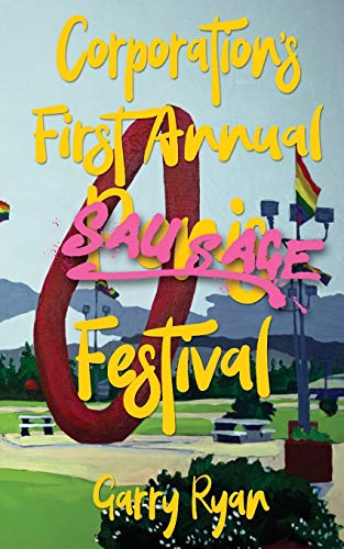 Beispielbild fr Corporation's First Annual Sausage Festival zum Verkauf von Buchpark