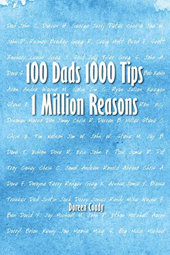 Stock image for 100 Dads 1000 Tips 1 Million Reasons for sale by ThriftBooks-Dallas