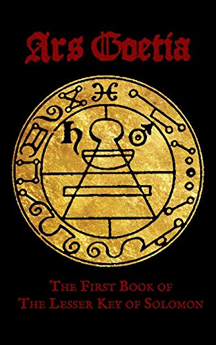 Stock image for Ars Goetia: The First Book of the Lesser Key of Solomon for sale by thebookforest.com