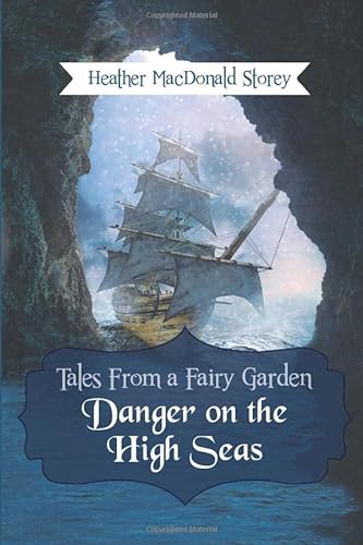 Beispielbild fr Danger on the High Seas (Tales from a Fairy Garden) zum Verkauf von Books Unplugged