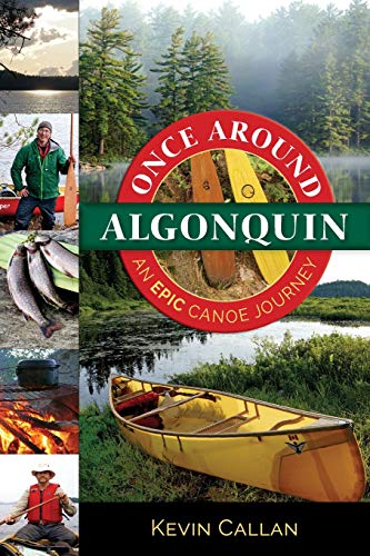 Beispielbild fr Once Around Algonquin: An Epic Canoe Journey zum Verkauf von HPB-Red