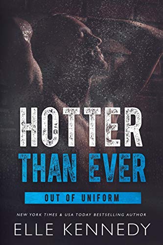 Stock image for Hotter Than Ever (Out of Uniform) for sale by Books Unplugged