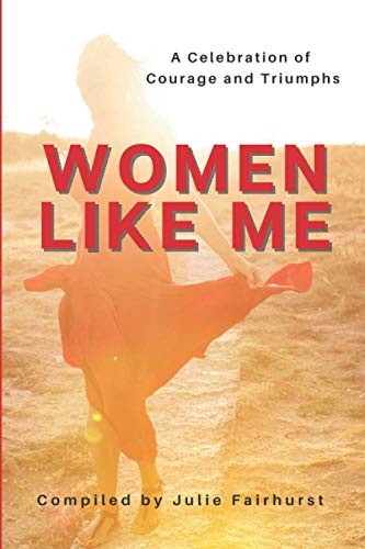 Beispielbild fr Women Like Me: A Celebration of Courage and Triumphs zum Verkauf von Books Unplugged