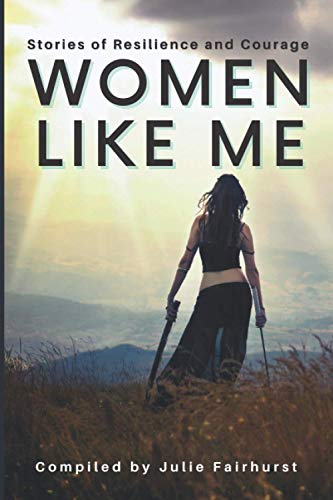 9781999550356: Women Like Me: Stories of Resilience and Courage