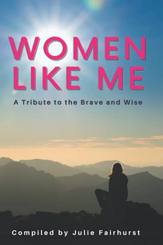 Stock image for Women Like Me: A Tribute to the Brave and Wise (LARGE PRINT EDITION) for sale by Books Unplugged