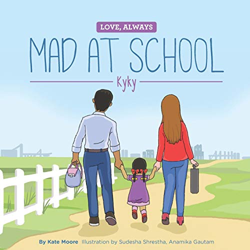 Stock image for Mad At School: Kyky (Love, Always) for sale by SecondSale