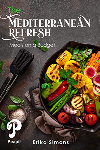 Stock image for Mediterranean Refresh: Meals on Budget for sale by Jenson Books Inc