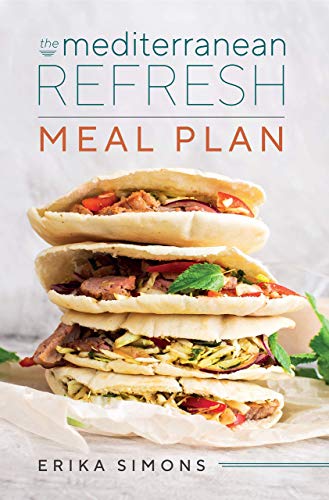 9781999572099: Mediterranean Refresh Meal Plan - Your Complete 8-week transformation guide with over 100 delicious recipes.
