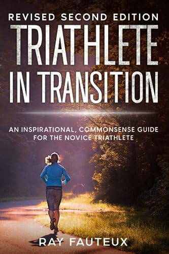 9781999575946: Triathlete In Transition: Revised Second Edition