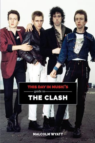 Beispielbild fr This Day In Music's Guide To The Clash: 1 zum Verkauf von WorldofBooks