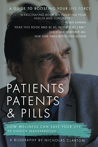 Beispielbild fr Patients, Patents & Pills: How Wellness Can Save Your Life zum Verkauf von WorldofBooks