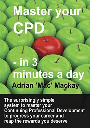 Stock image for Master Your CPD - in 3 Minutes a Day (03) (Continuing Professional Development) for sale by WorldofBooks