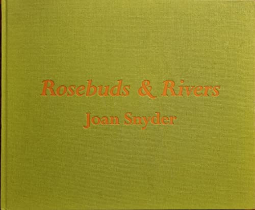 Beispielbild fr Joan Snyder: Rosebuds and Rivers zum Verkauf von ANARTIST