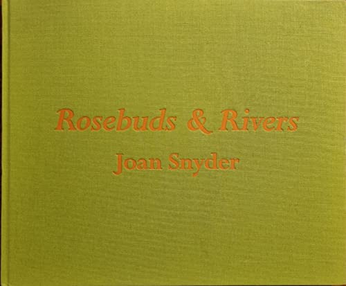 Stock image for Joan Snyder: Rosebuds and Rivers for sale by ANARTIST