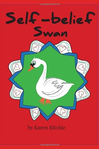 Stock image for Self-Belief the Swan: The Treasury of life Book 10 (The Treasury of Life Complete Series) for sale by WorldofBooks
