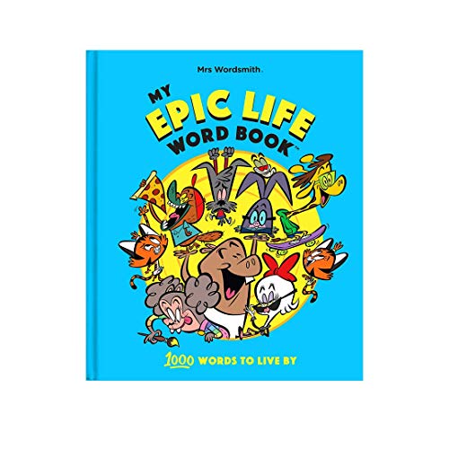 Stock image for Mrs Wordsmith | My Epic Life: 1000 Words to Live By | Illustrated Word Book for Kids | Ideal for K-Grade 2 Ages 4 - 8 | Hardcover for sale by Goodwill of Colorado