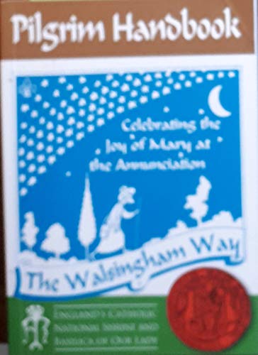 Stock image for The Walsingham Way: Pilgrim Handbook for sale by WorldofBooks