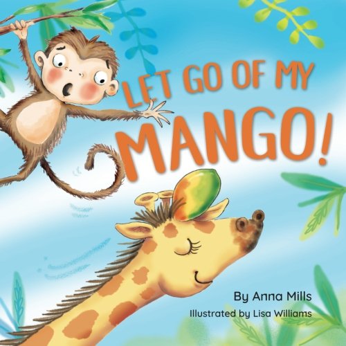 Beispielbild fr Let Go of My Mango! zum Verkauf von MusicMagpie