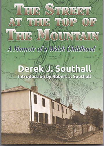 Stock image for The Street At The Top Of The Mountain - A Memoir of a Welsh Childhood for sale by Goldstone Books