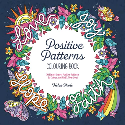 Beispielbild fr Positive Patterns Colouring Book: 50 Hand-Drawn Positive Patterns To Colour And Uplift Your Soul (Calming Colouring Books) zum Verkauf von WorldofBooks