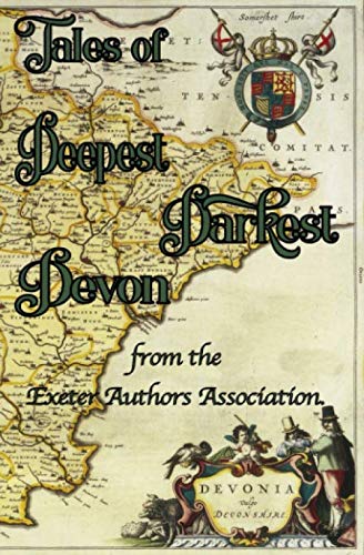 Beispielbild fr Tales of Deepest Darkest Devon.: A multi-genre collection of fact and fiction, from the Exeter Authors Association. zum Verkauf von GF Books, Inc.