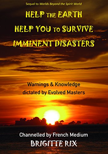 Imagen de archivo de Help The Earth Help You To Survive Imminent Disasters a la venta por WorldofBooks