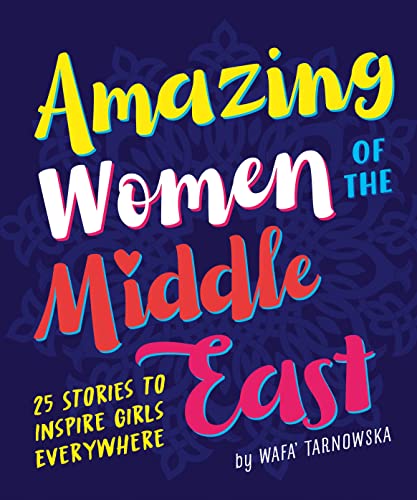Beispielbild fr Amazing Women of the Middle East zum Verkauf von AwesomeBooks