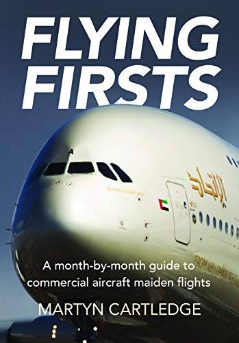Beispielbild fr Flying Firsts: A month-by-month guide to commercial aircraft maiden flights zum Verkauf von Books From California