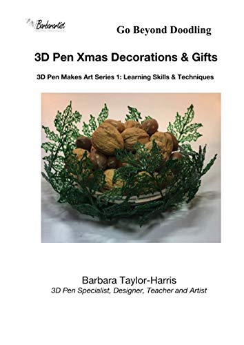 Stock image for 3D Pen Xmas Decorations & Gifts: Learning Skills and Techniques (3D Pen Makes Art Series) for sale by GF Books, Inc.