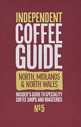 9781999647872: North, Midlands & North Wales Independent Coffee Guide: No 5
