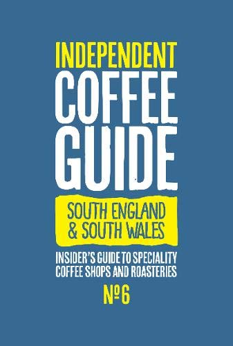 Imagen de archivo de South England & South Wales Independent Coffee Guide: No 6 a la venta por WorldofBooks