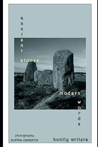 Stock image for Ancient Stones: Modern Words: Poems inspired by Stone Circles of the North East of Scotland for sale by Revaluation Books