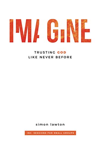 Stock image for Imagine: Trusting God like never before for sale by Goodwill of Colorado