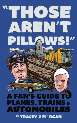Beispielbild fr Those Aren't Pillows!: A fan's guide to Planes, Trains and Automobiles zum Verkauf von GF Books, Inc.