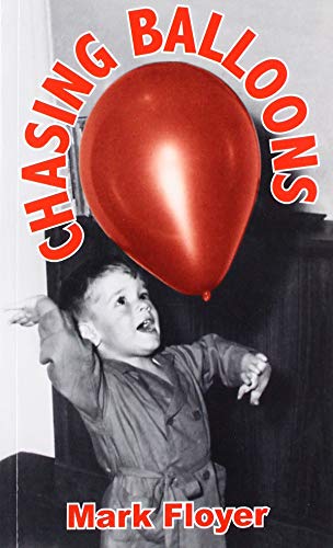 9781999655877: Chasing Balloons