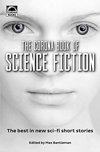 Stock image for The Corona Book of Science Fiction: The best in new sci-fi short stories for sale by Brit Books