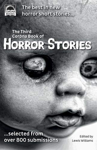 Imagen de archivo de The Third Corona Book of Horror Stories: The best in new horror short stories . selected from over 800 submissions a la venta por MusicMagpie