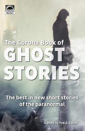 Imagen de archivo de The Corona Book of Ghost Stories: The best in new short stories of the paranormal a la venta por SecondSale