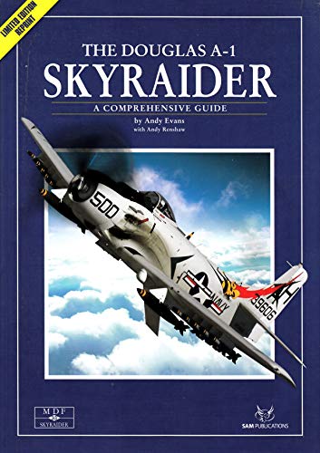 Stock image for SAMB033 SAM Publications - The Douglas A-1 Skyraider (Limited Edition Reprint)