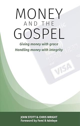 Beispielbild fr Money and the Gospel: Giving money with grace Handling money with integrity: 2 (Dictum Essentials) zum Verkauf von WorldofBooks