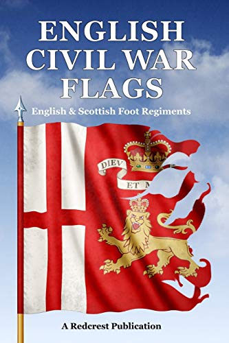 9781999667719: English Civil War Flags: English & Scottish Foot Regiments